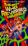 The Boy Who Reversed Himself The Boy Who Reversed Himself