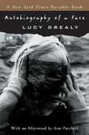Autobiography of a Face by Lucy Grealy Autobiography of a Face by Lucy Grealy