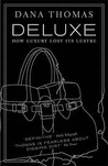 Deluxe by Dana Thomas