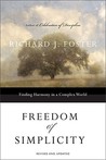 Freedom of Simplicity: Finding Harmony in a Complex World Freedom of Simplicity: Finding Harmony in a Complex World