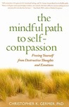 The Mindful Path to Self-Compassion by Christopher K. Germer