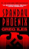 Spandau Phoenix by Greg Iles Spandau Phoenix by Greg Iles