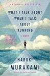 What I Talk About When I Talk About Running by Haruki Murakami