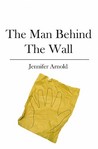 The Man Behind The Wall