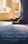 A Theory Of Relativity by Jacquelyn Mitchard A Theory Of Relativity by Jacquelyn Mitchard