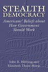 Stealth Democracy by John R. Hibbing