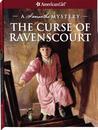 The Curse of Ravenscourt by Sarah Masters Buckey The Curse of Ravenscourt by Sarah Masters Buckey