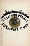 The Lazarus Project by Aleksandar Hemon The Lazarus Project by Aleksandar Hemon