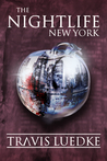 The Nightlife by Travis Luedke The Nightlife by Travis Luedke