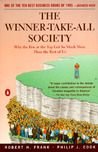 The Winner-Take-All Society: Why the Few at the Top Get So Much More Than the Rest of Us The Winner-Take-All Society: Why the Few at the Top Get So Much More Than the Rest of Us