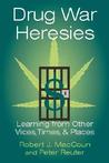 Drug War Heresies by Robert J. MacCoun