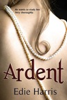 Ardent (An Iliad Lane Novella) Ardent (An Iliad Lane Novella)
