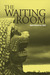 The Waiting Room by Remittance Girl The Waiting Room by Remittance Girl