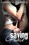 Saving Grace by Christine Zolendz Saving Grace by Christine Zolendz