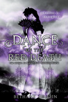 Dance of the Red Death by Bethany Griffin Dance of the Red Death by Bethany Griffin