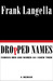 Dropped Names: Famous Men and Women As I Knew Them (Kindle Edition)