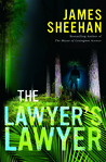 The Lawyer's Lawyer by James Sheehan The Lawyer's Lawyer by James Sheehan