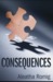 Consequences (Consequences, #1)