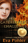 The Gatekeeper's Challenge (The Gatekeeper's Trilogy, #2)