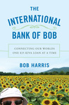 The International Bank of Bob by Bob                    Harris