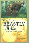 The Beastly Bride by Ellen Datlow The Beastly Bride by Ellen Datlow