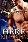 Here Kitty, Kitty! (Magnus Pack, #3) Here Kitty, Kitty! (Magnus Pack, #3)