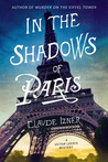 In the Shadows of Paris: A Victor Legris Mystery In the Shadows of Paris: A Victor Legris Mystery