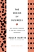 The Design of Business: Why...