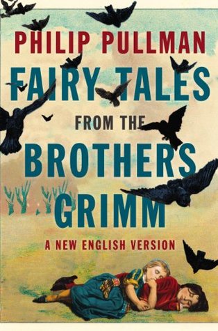 Short & Sweet – Fairy Tales from the Brothers Grimm: A New English Version by Philip Pullman Short & Sweet – Fairy Tales from the Brothers Grimm: A New English Version by Philip Pullman