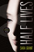 Half Lives (Hardcover)