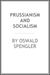 Prussianism and Socialism