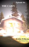 The Cabin - Episode Six The Cabin - Episode Six