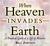 When Heaven Invades Earth (Audio Book)