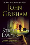 The Street Lawyer by John Grisham The Street Lawyer by John Grisham