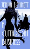 A Cutthroat Business by Jenna Bennett A Cutthroat Business by Jenna Bennett