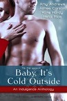 Baby, It's Cold Outside by Heidi Rice Baby, It's Cold Outside by Heidi Rice