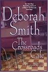 The Crossroads Cafe by Deborah Smith The Crossroads Cafe by Deborah Smith