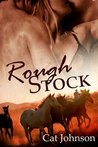 Rough Stock by Cat Johnson Rough Stock by Cat Johnson