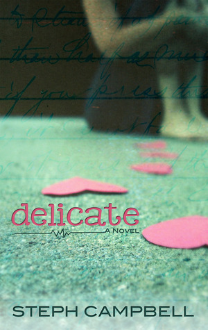 Delicate by Steph Campbell Delicate by Steph Campbell