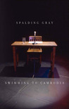 Swimming to Cambodia by Spalding Gray Swimming to Cambodia by Spalding Gray