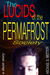 The Lucids of the Permafros...