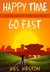 Happy Time Go Fast