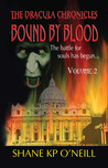 Bound By Blood - Volume 2 by Shane K.P. O'Neill