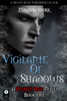 Vigilante of Shadows (Novel 1 of The Scarlet Rain Series) Vigilante of Shadows (Novel 1 of The Scarlet Rain Series)