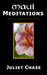 Maui Meditations: Delight Your Eyes, Uplift Your Heart & Achieve Your Dreams