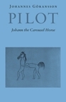 Pilot: Johann the Carousel Horse Pilot: Johann the Carousel Horse