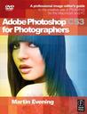 Adobe Photoshop Cs3 for Photographers: A Professional Image Editor's Guide to the Creative Use of Photoshop for the Macintosh and PC