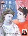 Sister Wendy's Story of Painting by Wendy Beckett