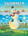 Snowmen All Year Snowmen All Year