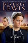 The Betrayal by Beverly Lewis The Betrayal by Beverly Lewis